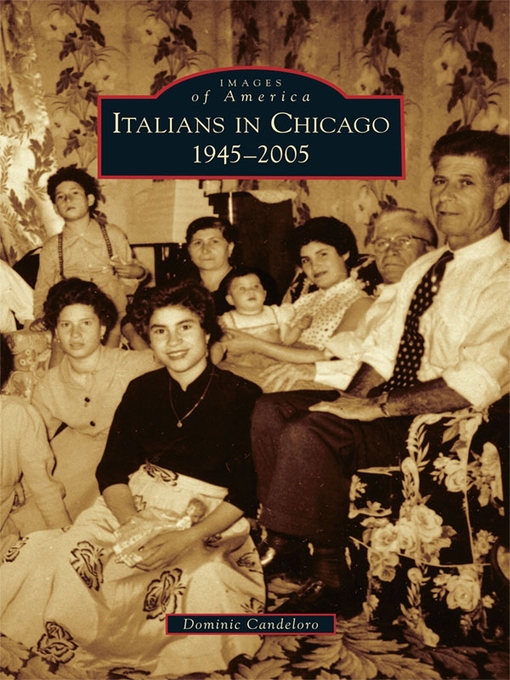 Title details for Italians in Chicago by Dominic Candeloro - Available